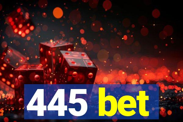 445 bet